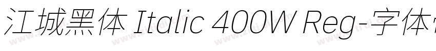 江城黑体 Italic 400W Reg字体转换